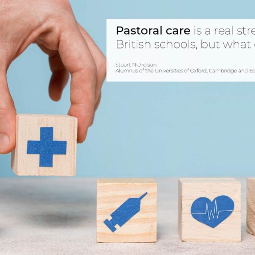 Pastoral care is a real strength of British schools, but what does it mean?